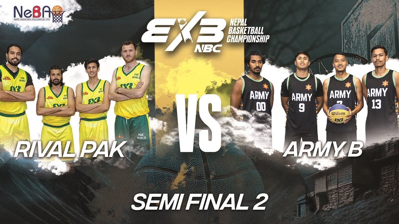 3X3NBC SEMI FINAL 2 | ARMY B vs PAK RIVALS  | Nepal Basketball Championship | Rise of the Legends