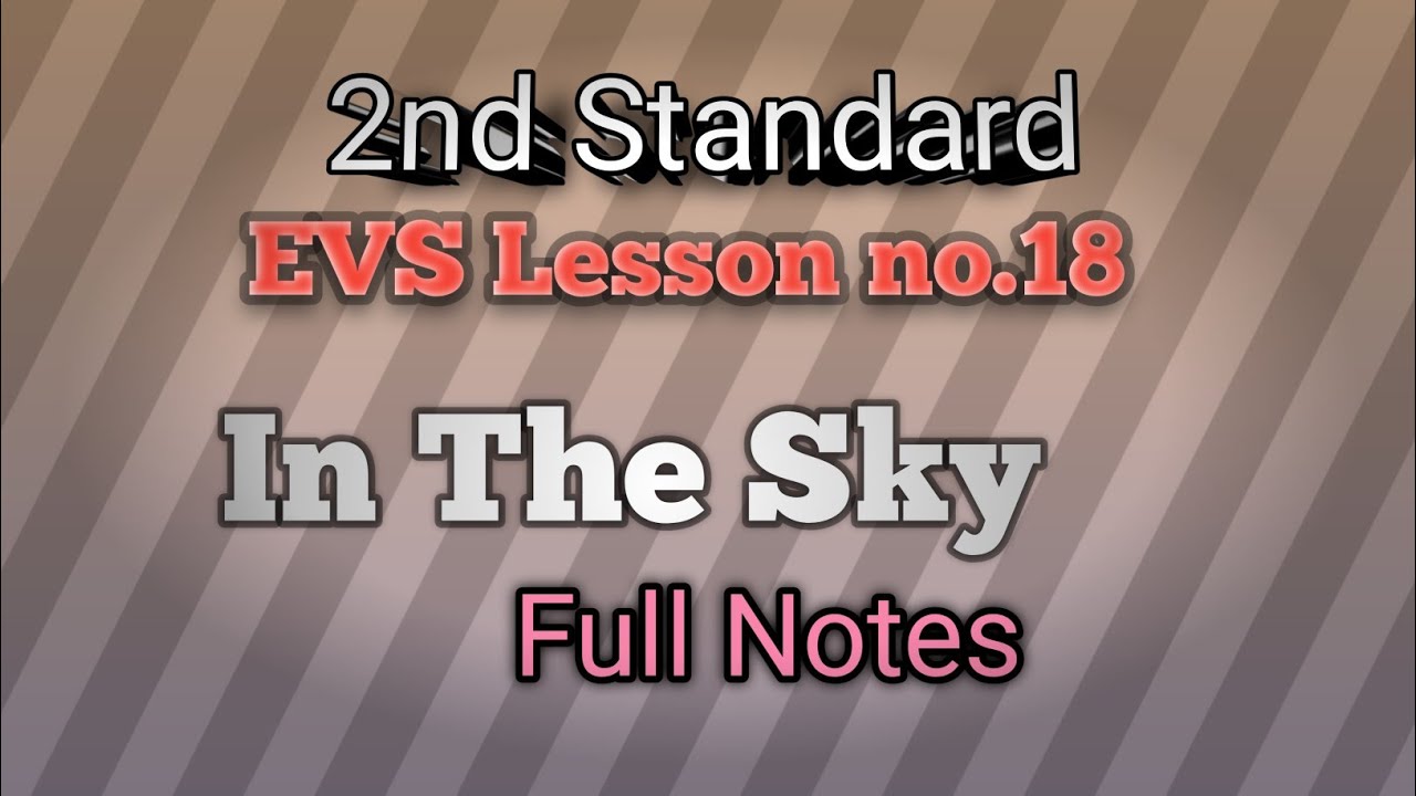 2nd Std / EVS Lesson no.18 / In The Sky / Full Notes 