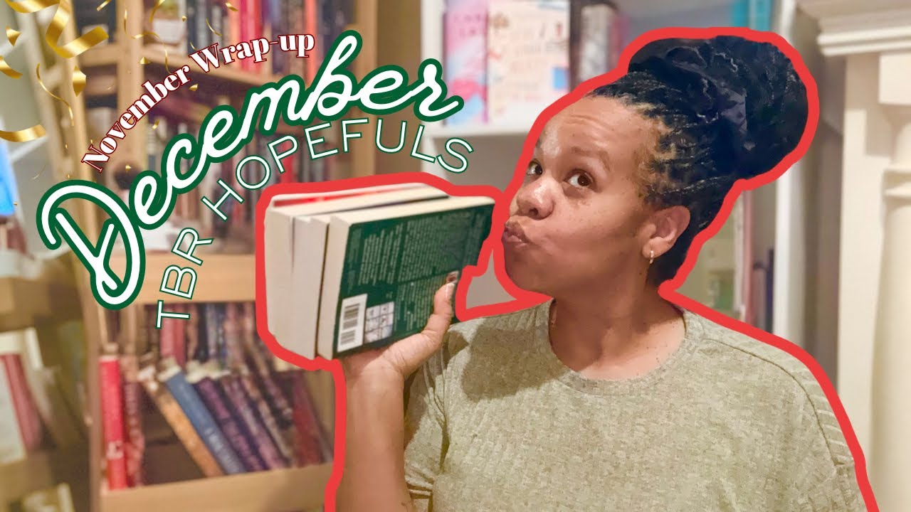 November Reading Wrap-up 📖 | DECEMBER TBR HOPEFULS 📚🎄