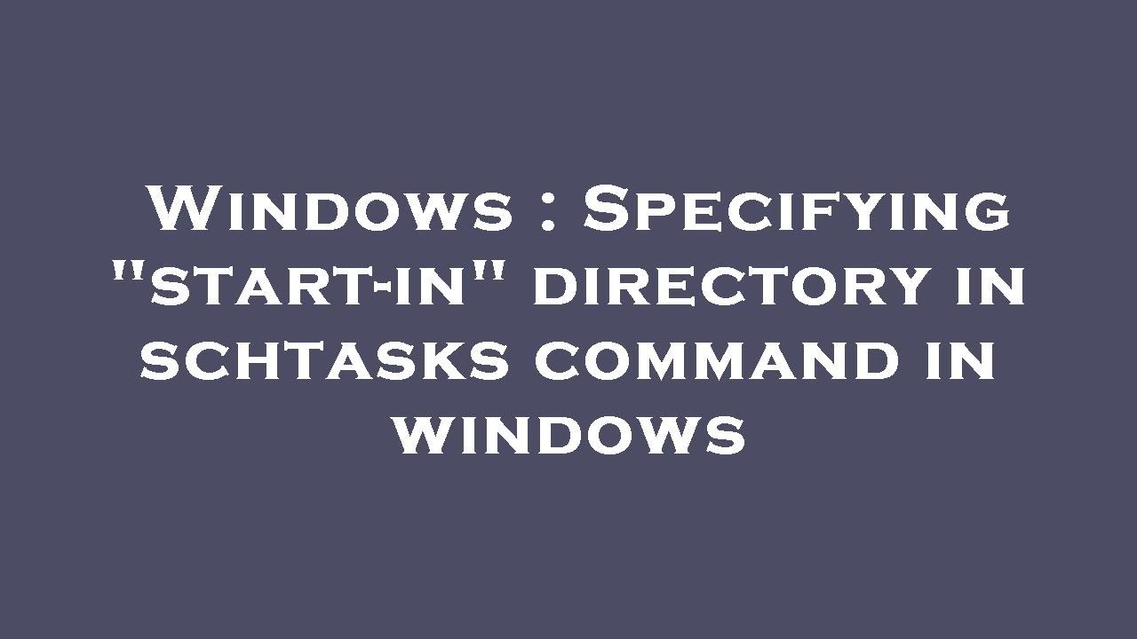 Windows : Specifying 