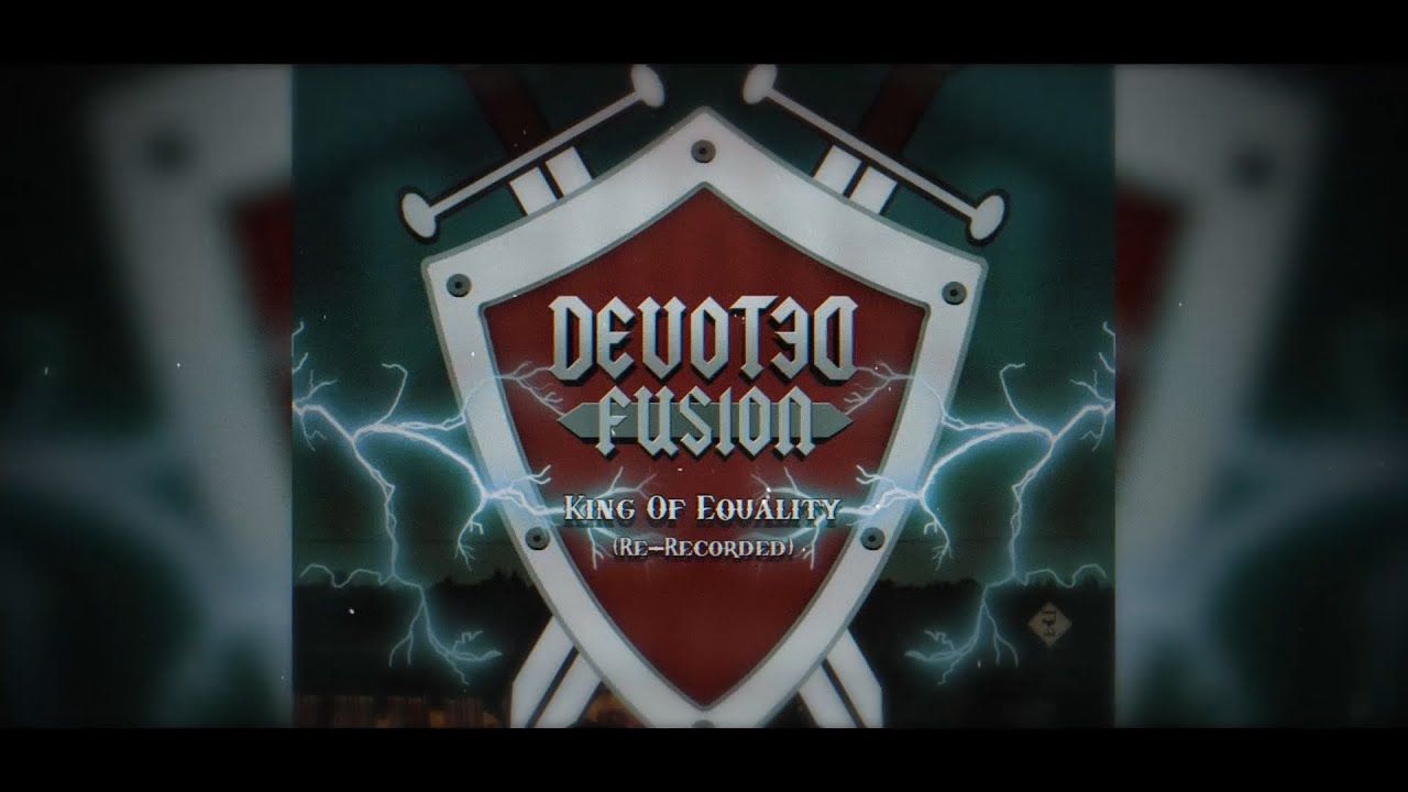 Devoted Fusion - King of Equality [Re-Recorded] (Official Lyric Video)