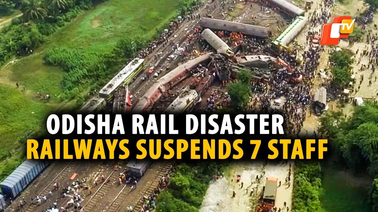 Railways Suspends 7 Employees Over Train Accident In Odisha&rsquo;s Balasore | OTV News