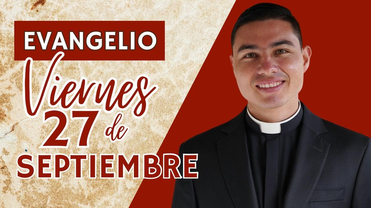 Evangelio de hoy Viernes 27 de Septiembre de 2024 | Lecturas y Reflexión