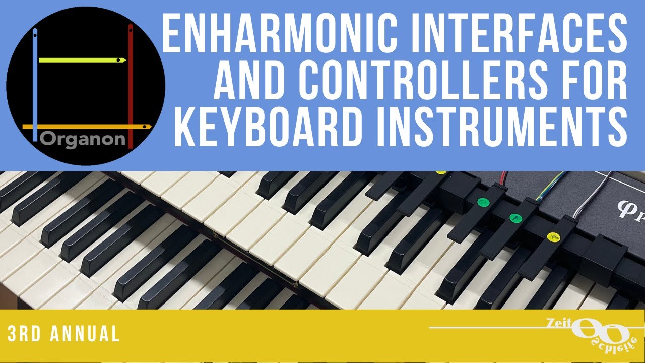 Enharmonic Interfaces & Controllers for Keyboard Instruments | 3rd Annual Concert 3