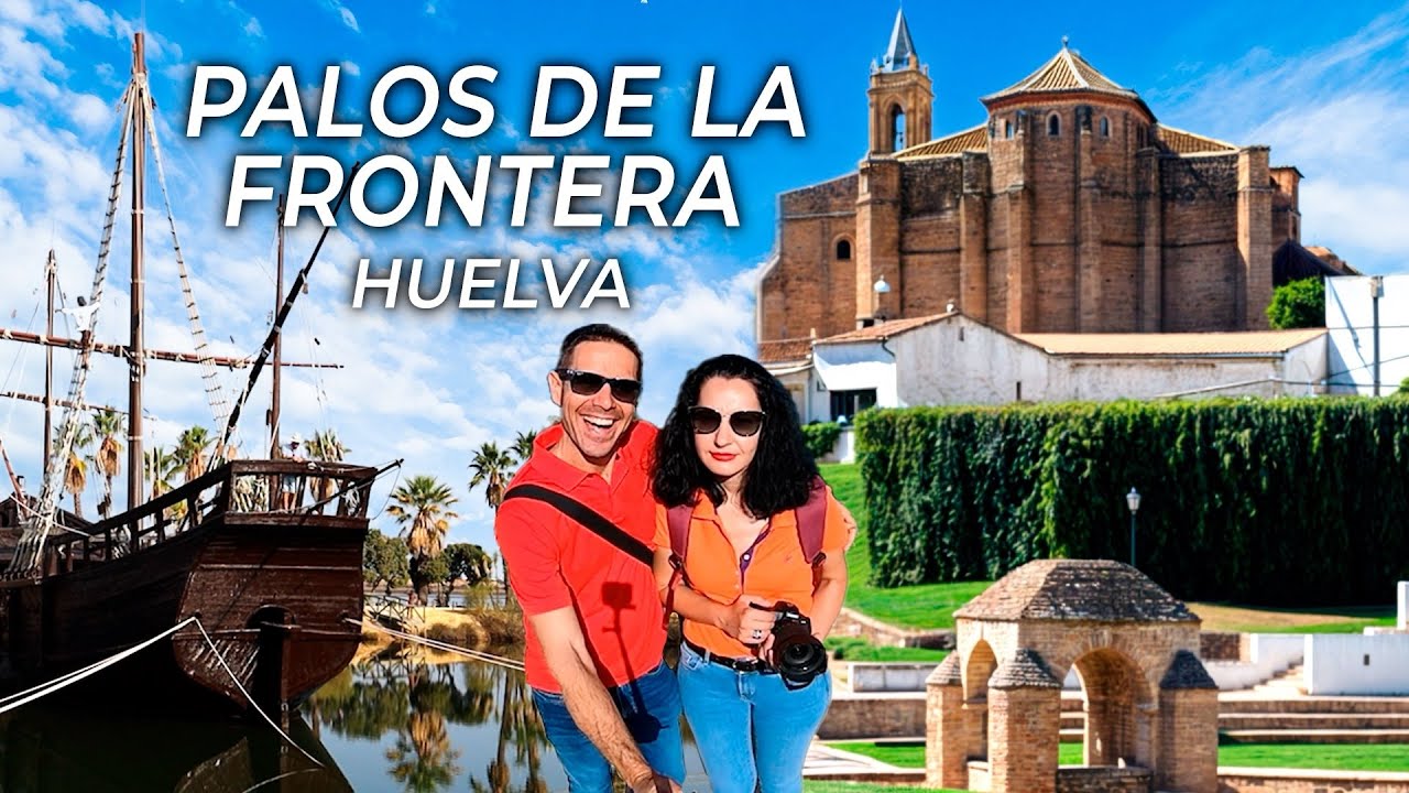 Qué ver en Palos de la Frontera - España 🇪🇸