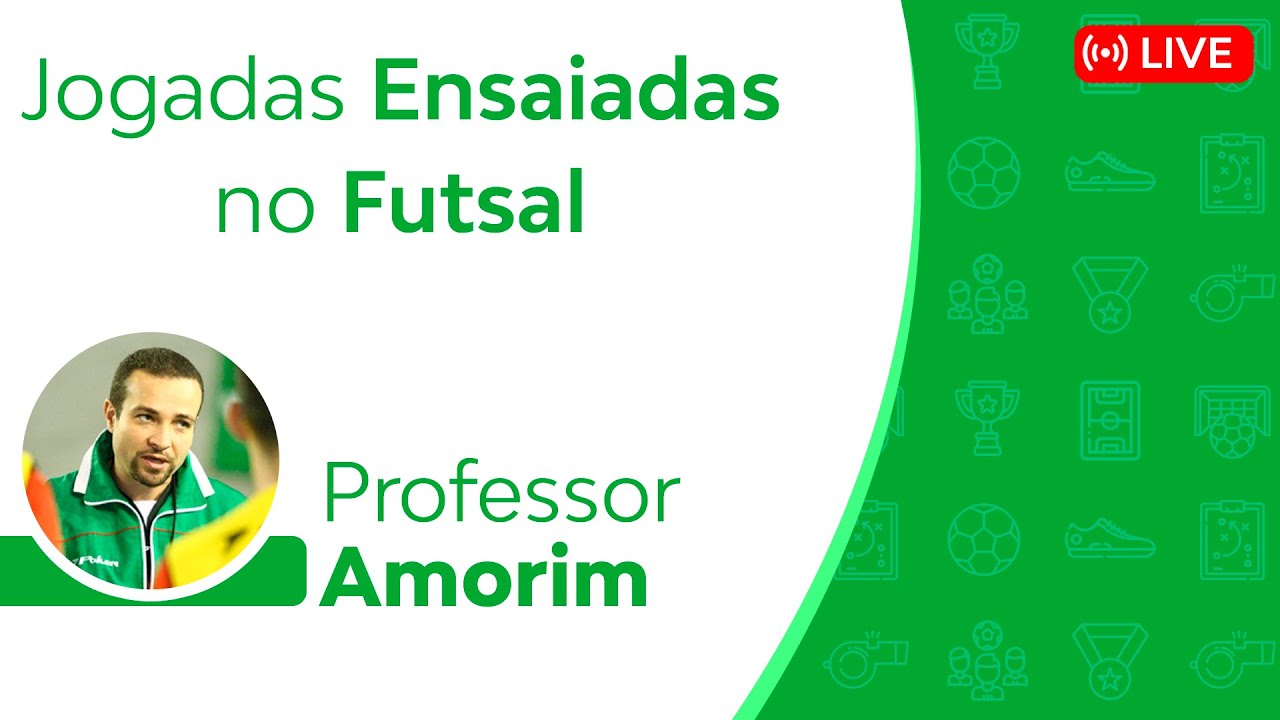 #014 - Jogadas Ensaiadas: em Quais Momentos da Partida de Futsal Utilizar? | Prof Amorim