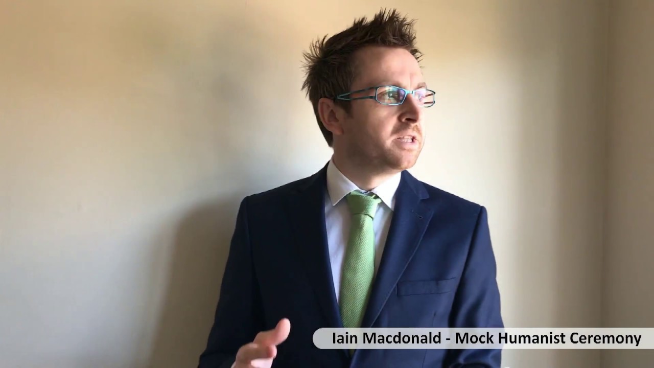 Iain Macdonald - Mock Humanist Ceremony