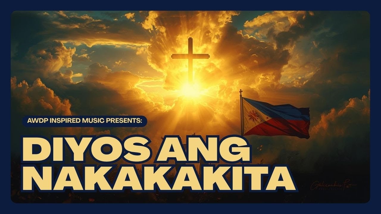 Diyos ang Nakakakita (God Sees Everything) — A.W.D.P. Inspired Music  🇵🇭✨ #SongForPhilippines