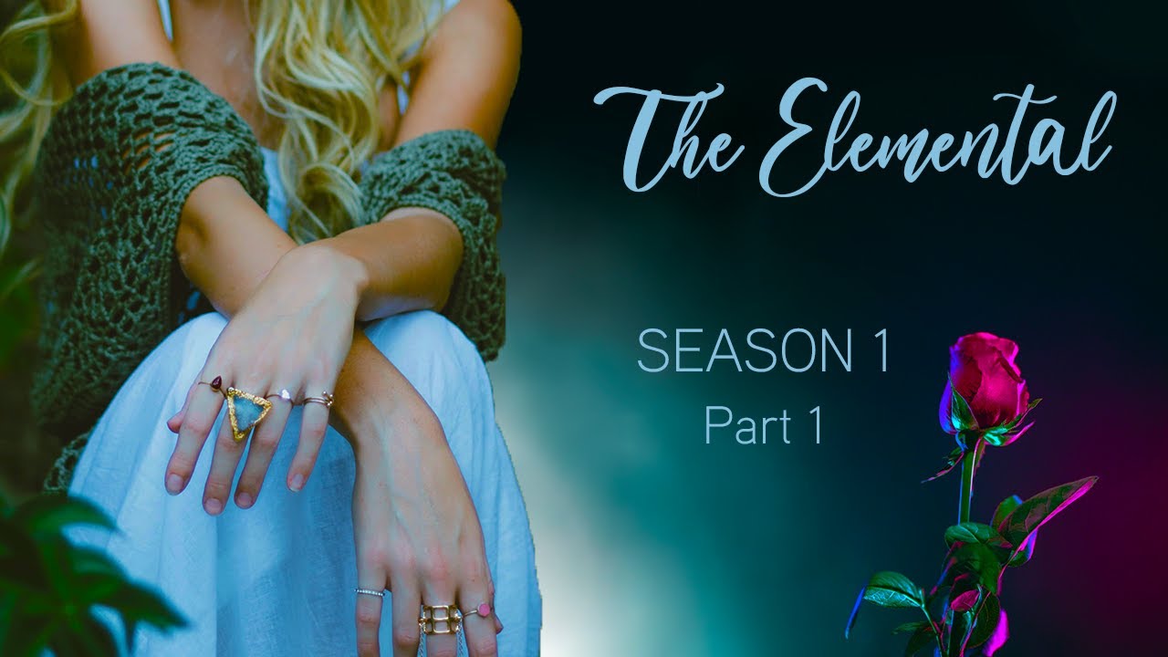 The Elemental: Season 1: Part 1
