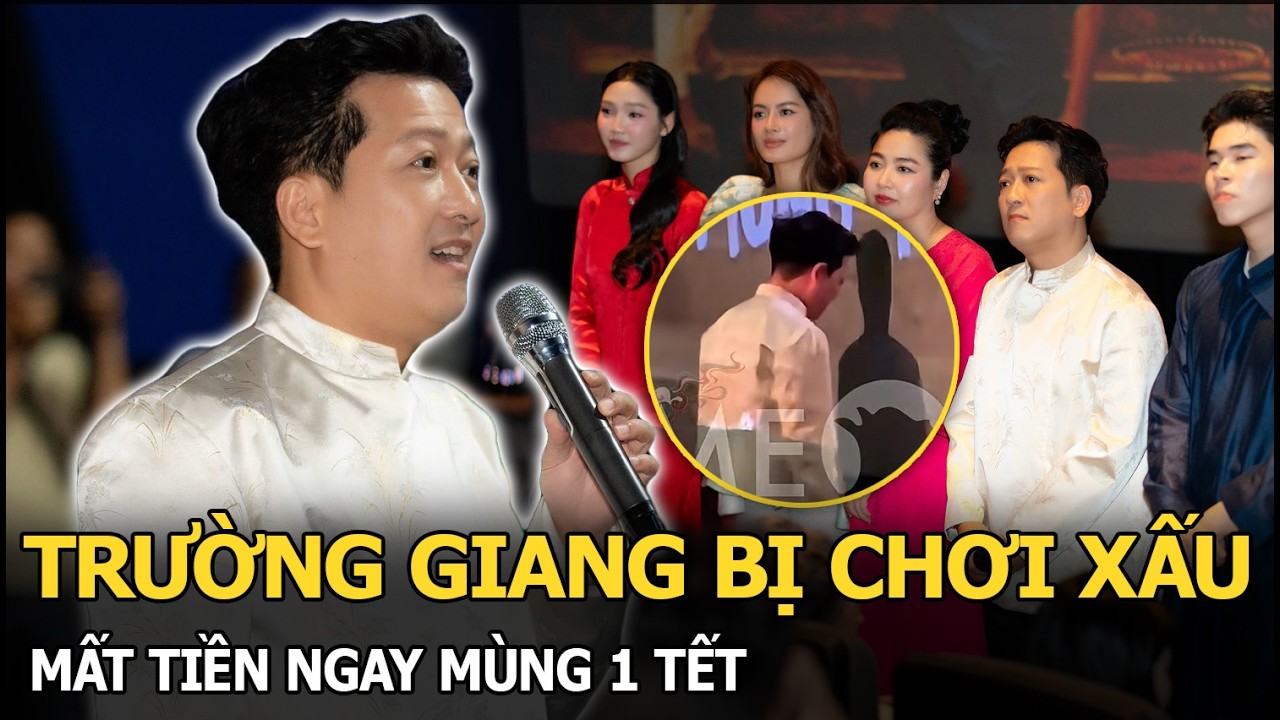 Trường Giang bị chơi xấu, mất tiền ngay mùng 1 Tết