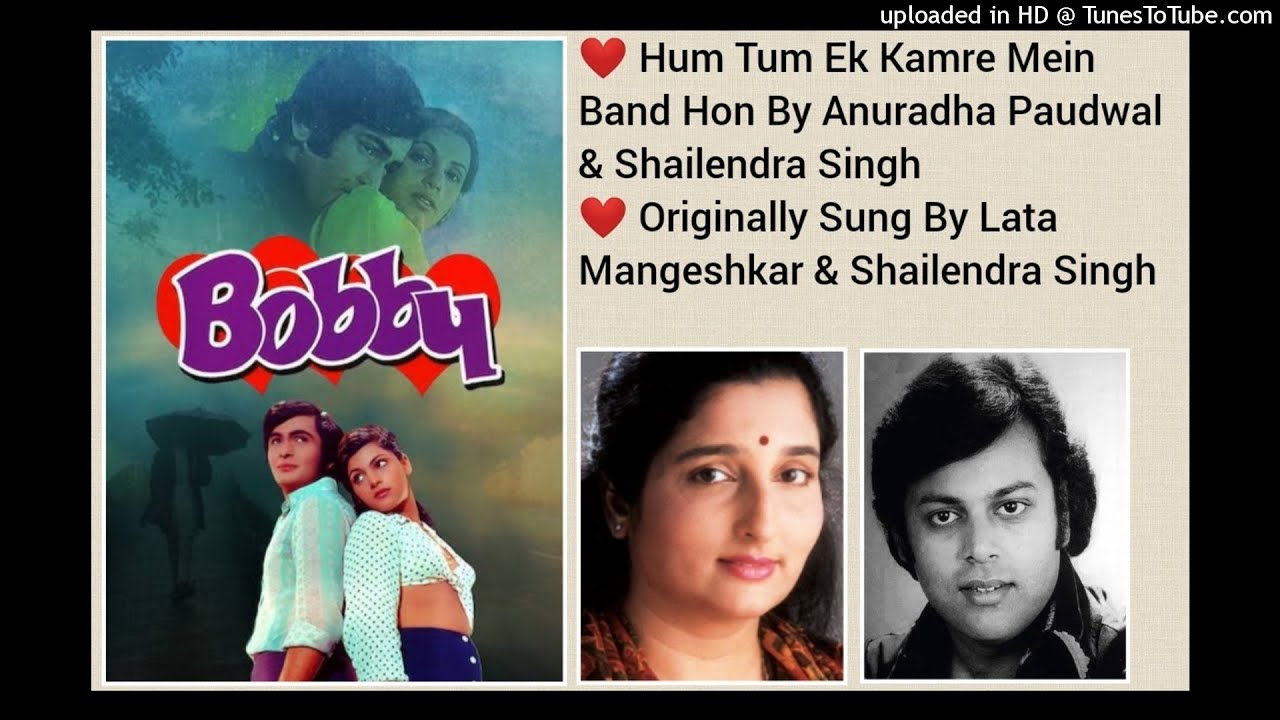HUM TUM EK KAMRE MEIN BAND HON (BOBBY 1973) BY ANURADHA PAUDWAL &  SHAILENDRA SINGH