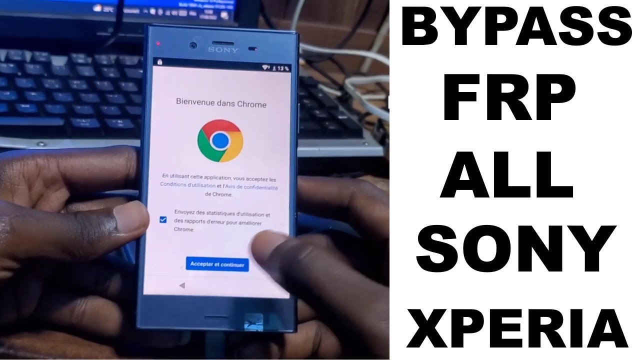 Débloquer compte Google sur tous les téléphones Sony