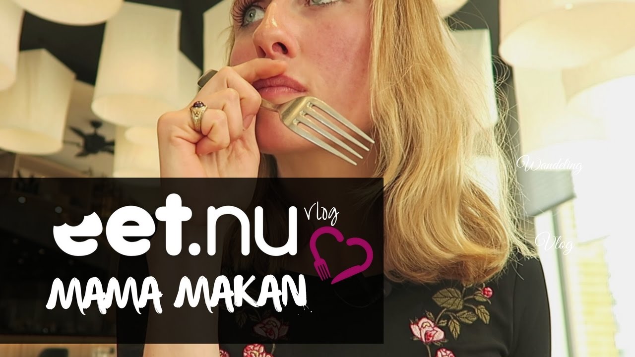 Mama Makan - Eet.nu Vlog #2