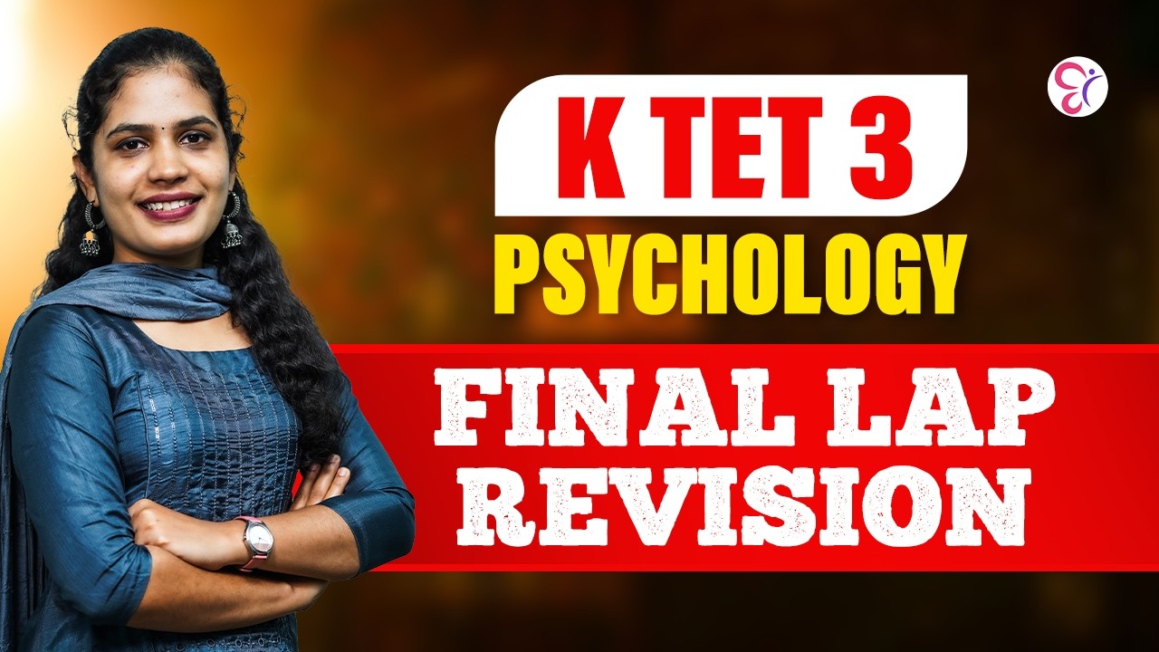 KTET 3  PSYCHOLOGY FINAL LAP REVISION | K TET EXAM 2026