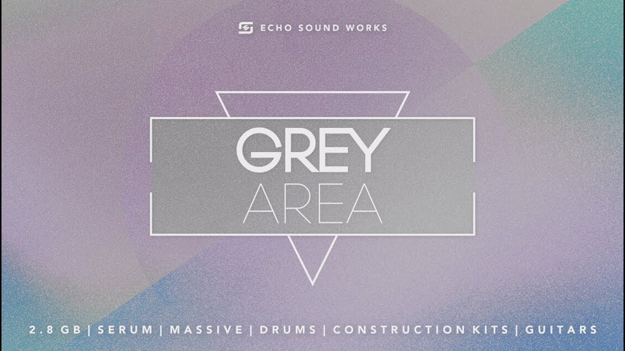 Grey Area V.1 - Echo Sound Works - Presets Demo