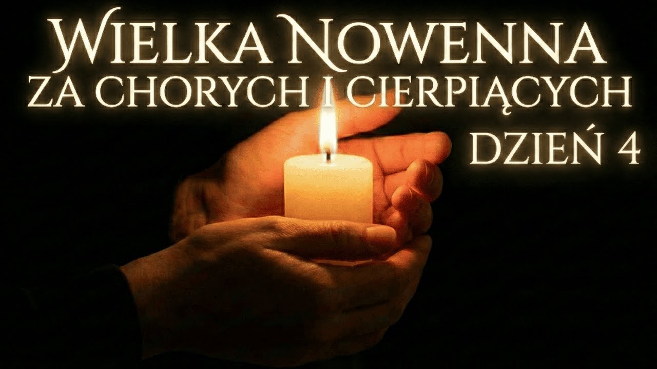 DZIEŃ 4: Panie, błogosław tym, którzy mnie leczą! | Wielka Nowenna za chorych i cierpiących