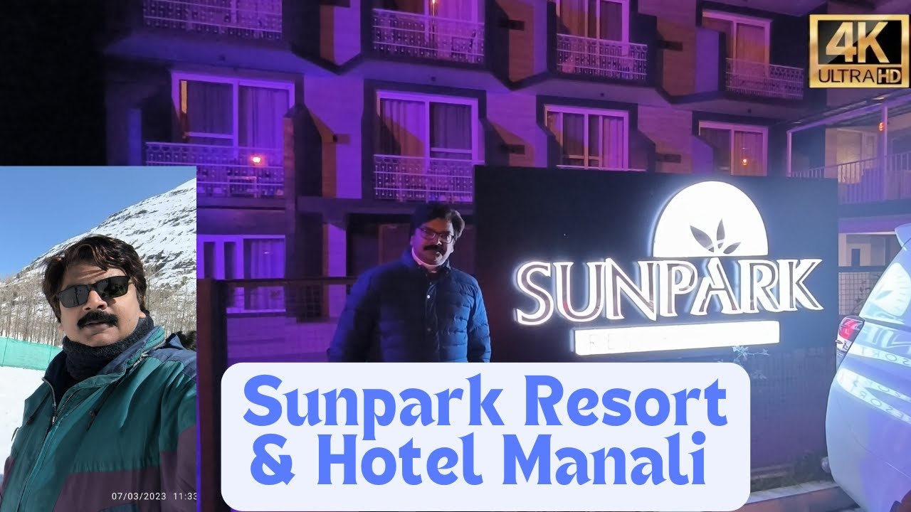SUN PARK RESORT & SPA MANALI | SUNPARK HOTEL MANALI | MANALI RESORTS | MANALI HOTELS |
