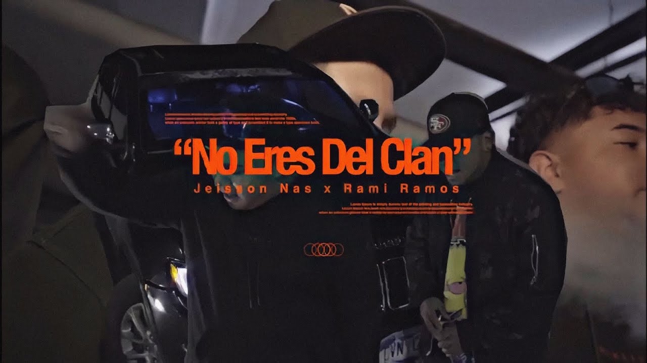 Jeisson Nas & Rami Ramos - No Eres Del Clan (Video Oficial)