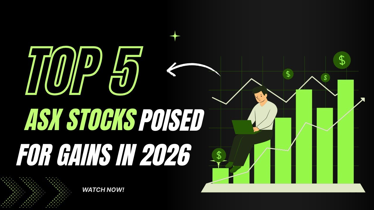 Top 5 ASX Stocks Poised for Gains in 2026