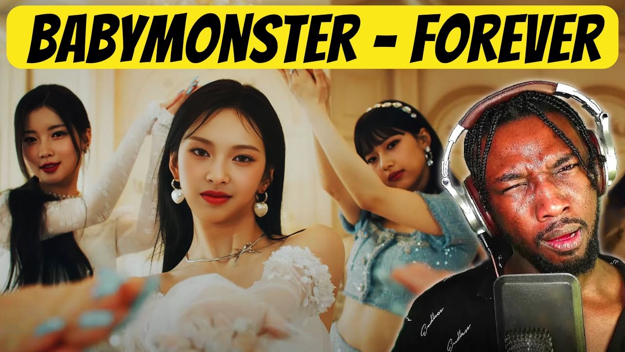 BABYMONSTER   ‘FOREVER’ MV REACTION