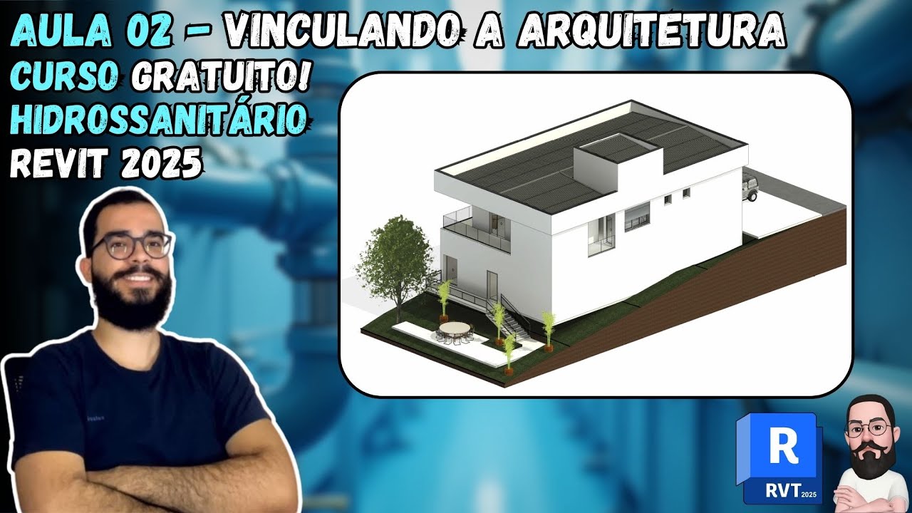 Aula 02 - Inserindo vínculo arquitetônico - Curso Hidrossanitário REVIT MEP