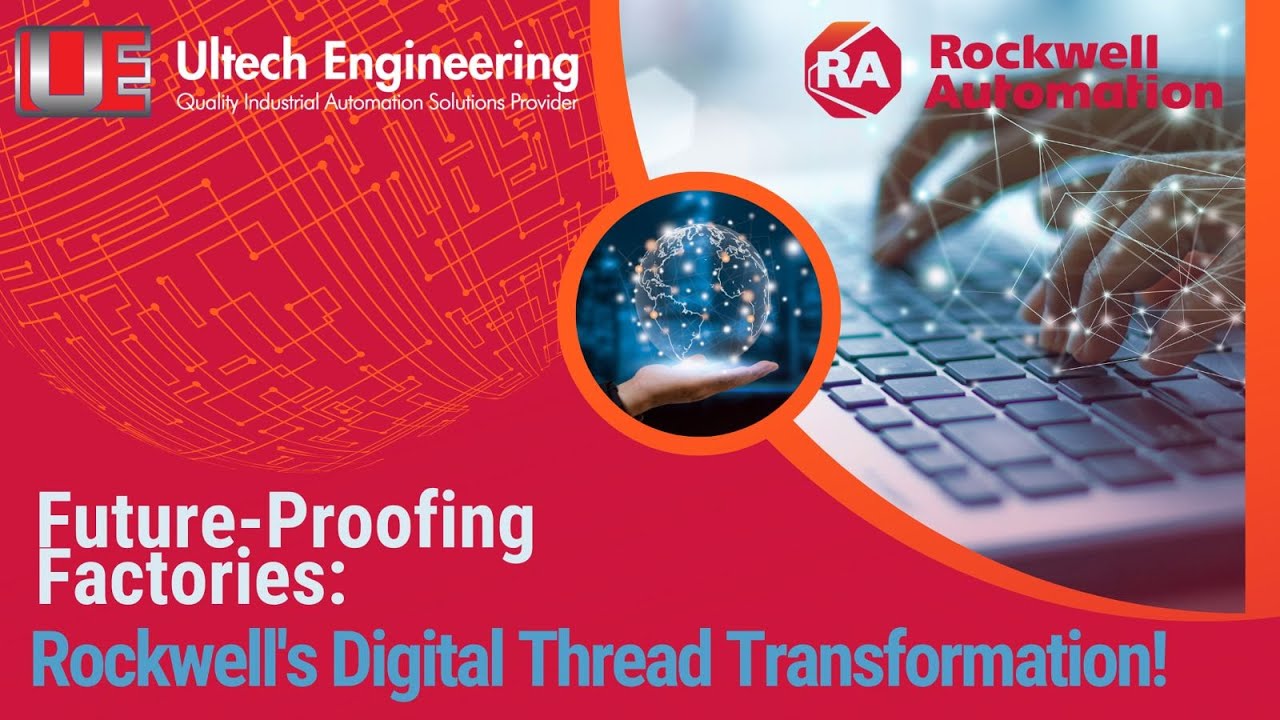 Future Proofing Factories: Rockwell's Digital Thread Transformation!