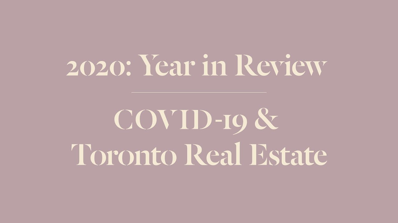 2020: Year in Review &mdash; COVID-19 Impacts on Toronto Real Estate