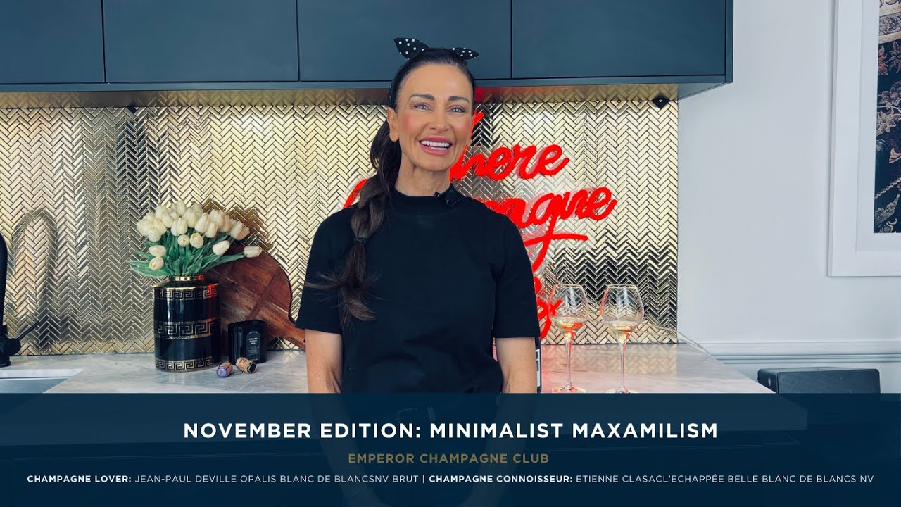 Emperor Champagne Club November Edition - 'Minimalist Maximalism'