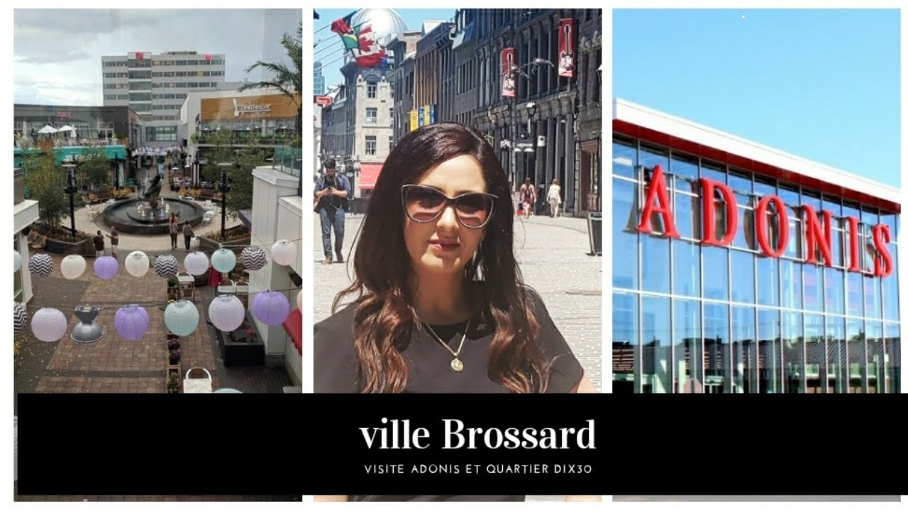 Visite ville brossard adonis et Quartier dix30