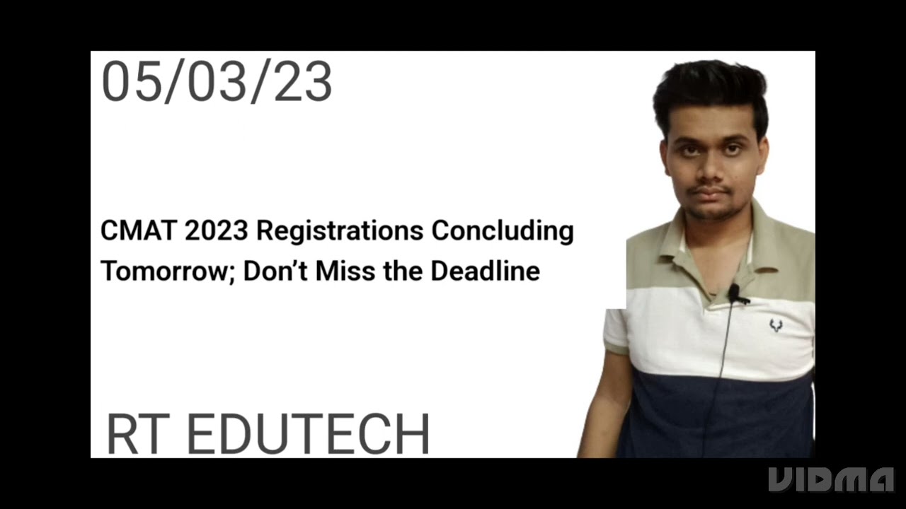 CMAT 2023 REGISTRATION CONCLUDING TOMORROW, HOW TO APPLY,EXAM, ADMIT CARD RELEASED DATE OUT