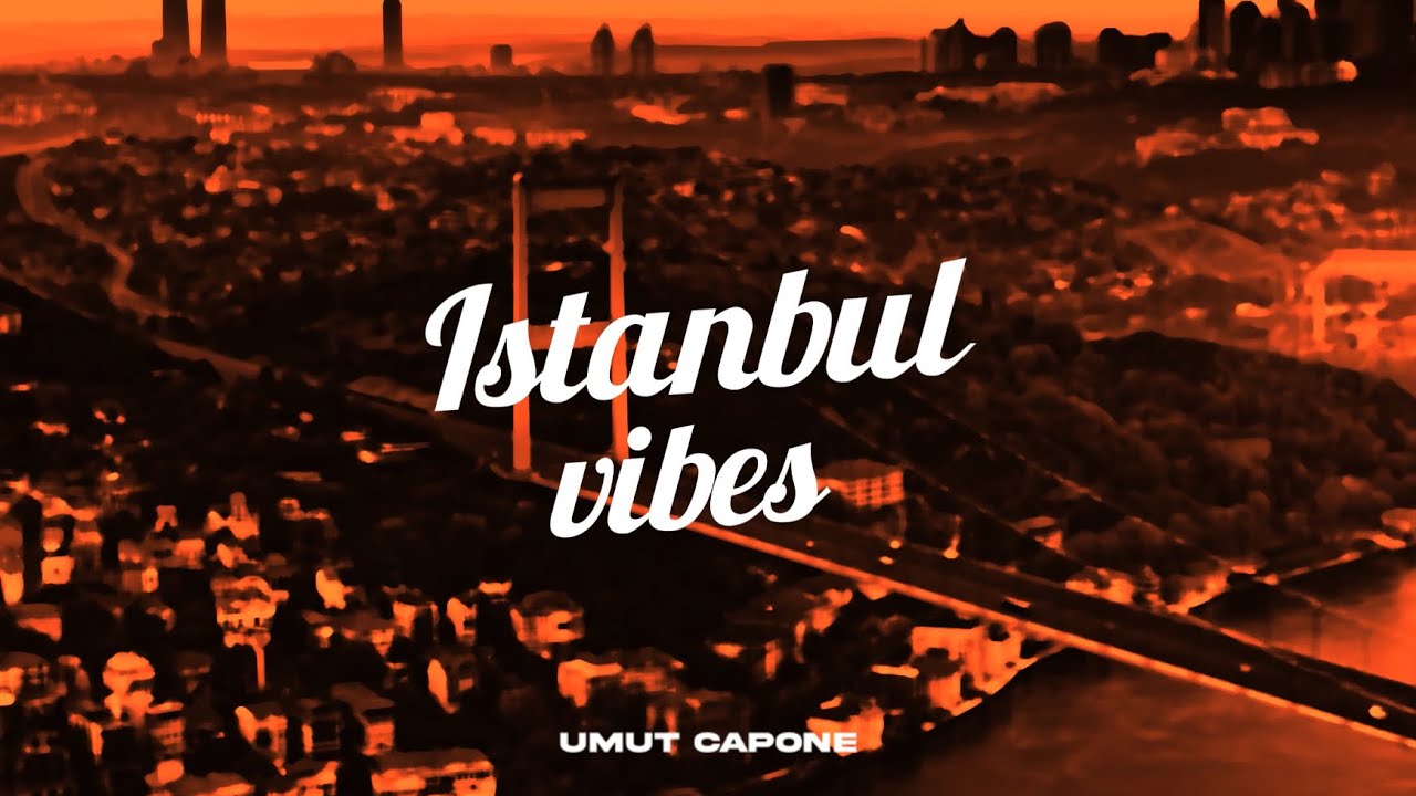 Umut Capone - ISTANBUL VIBES (Lyrics Video)