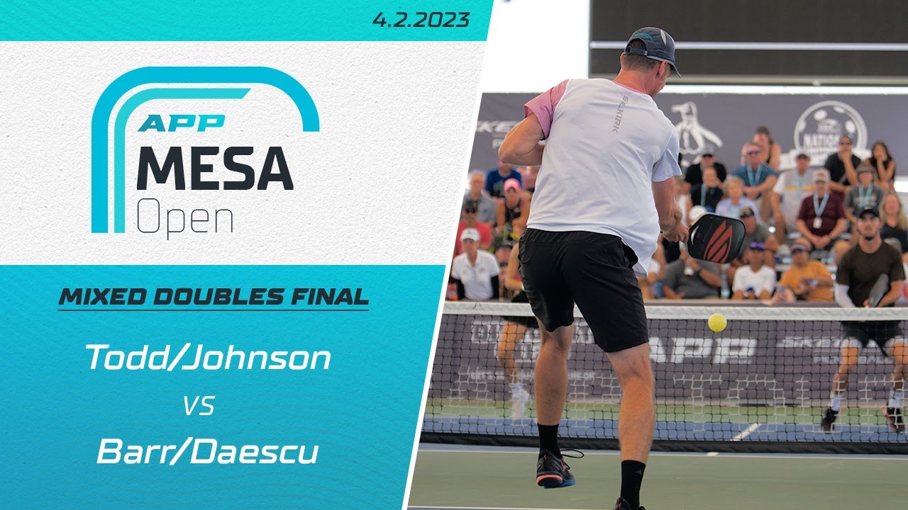 2023 APP Mesa Open Mixed Doubles Final - Todd/Johnson vs. Barr/Daescu