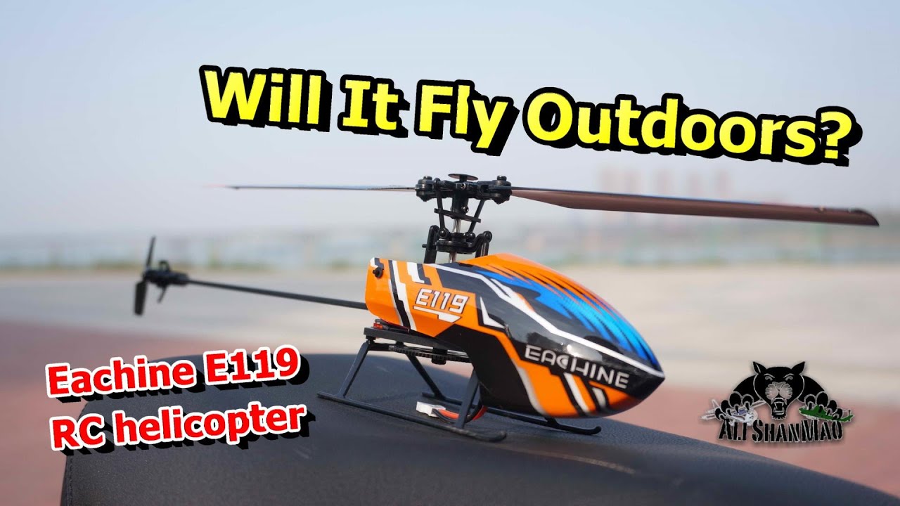 Eachine E119 Mini RC Helicopter Outdoor Flight