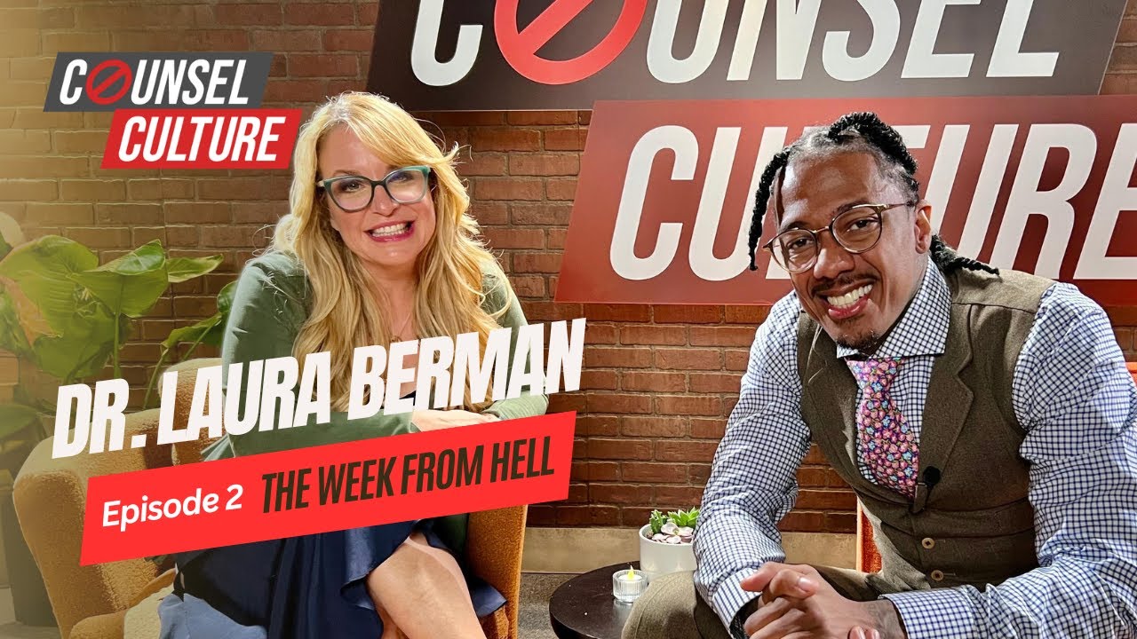 The Week From Hell Ft. Dr. Laura Berman | Counsel Culture Show
