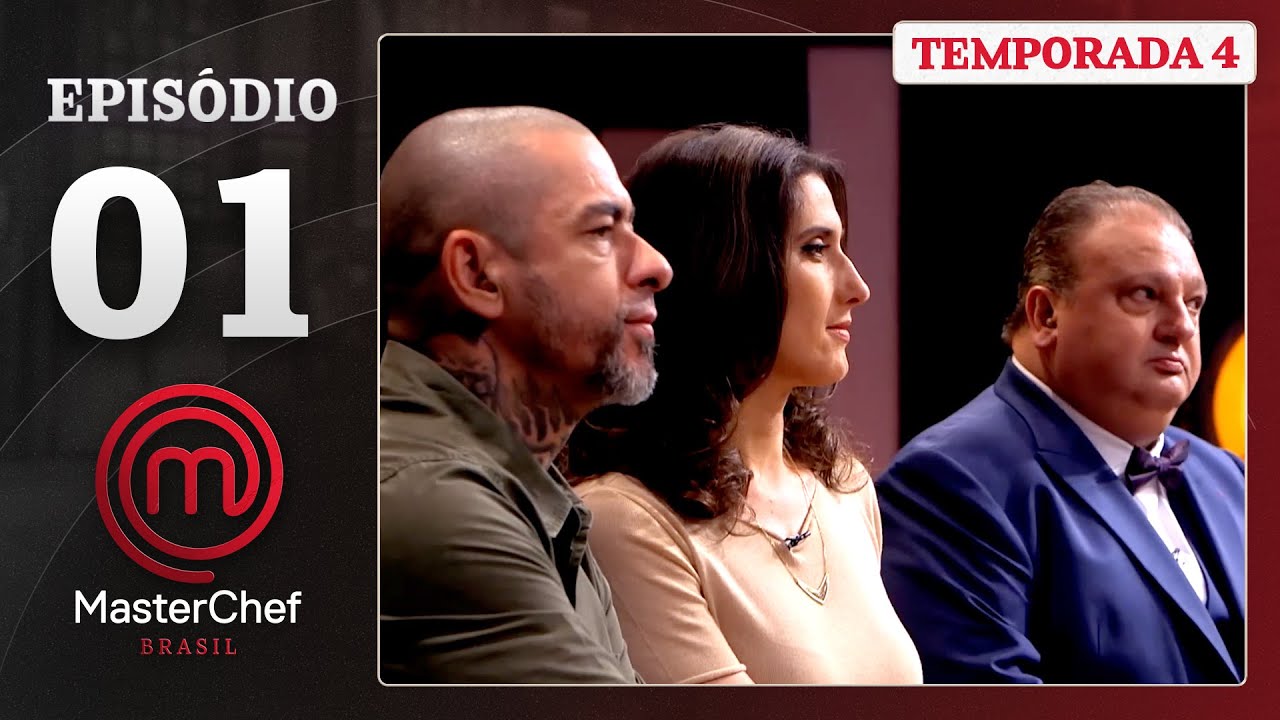 EPISÓDIO 01 - Vamos rever a SELEÇÃO! | Temp. 04 | MASTERCHEF BRASIL
