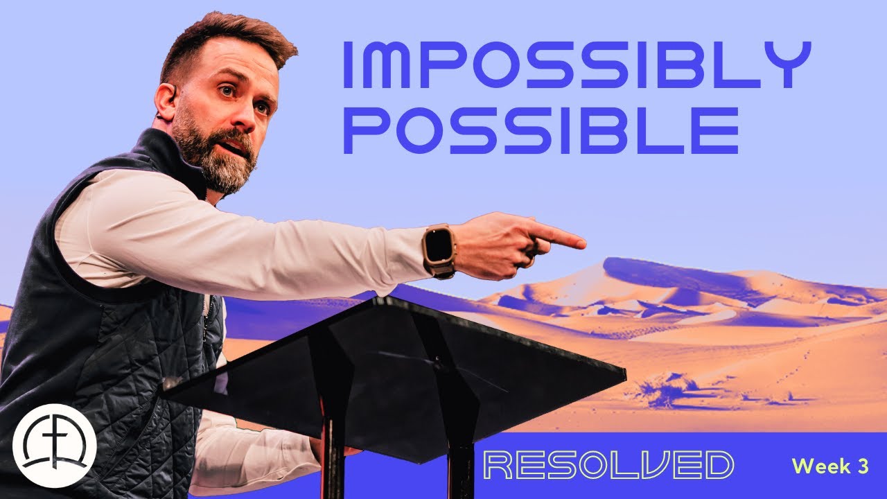 Impossibly Possible | Pastor Doc Hanberry