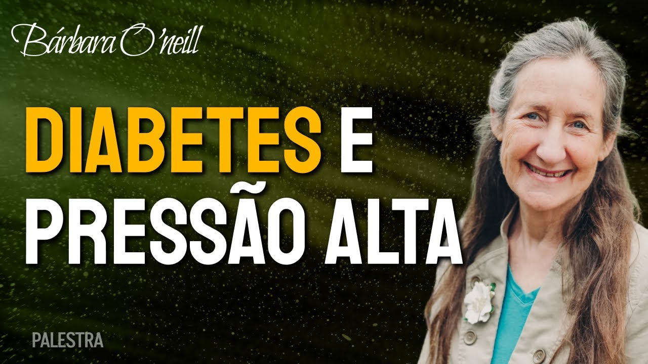DIABETES e PRESSÃO ALTA | Barbara O'Neill