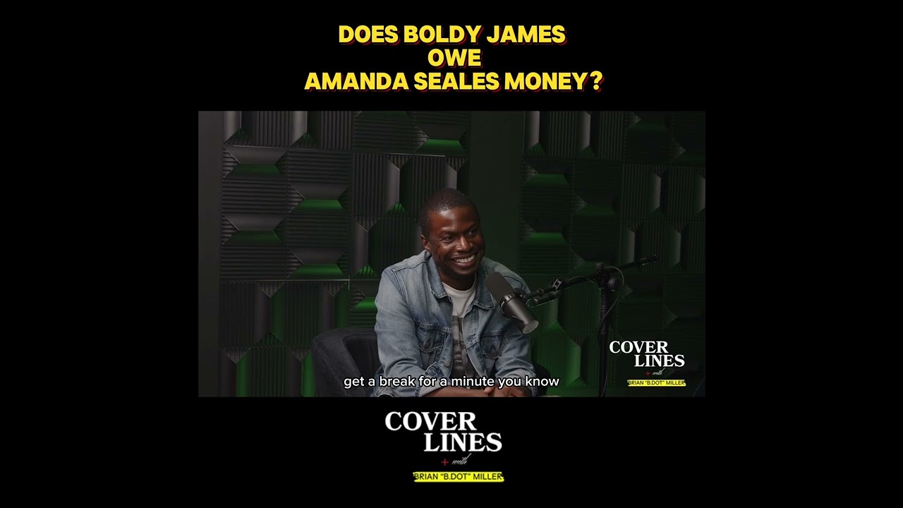 Does Boldy James Owe Amanda Seales Money? | COVER LINES