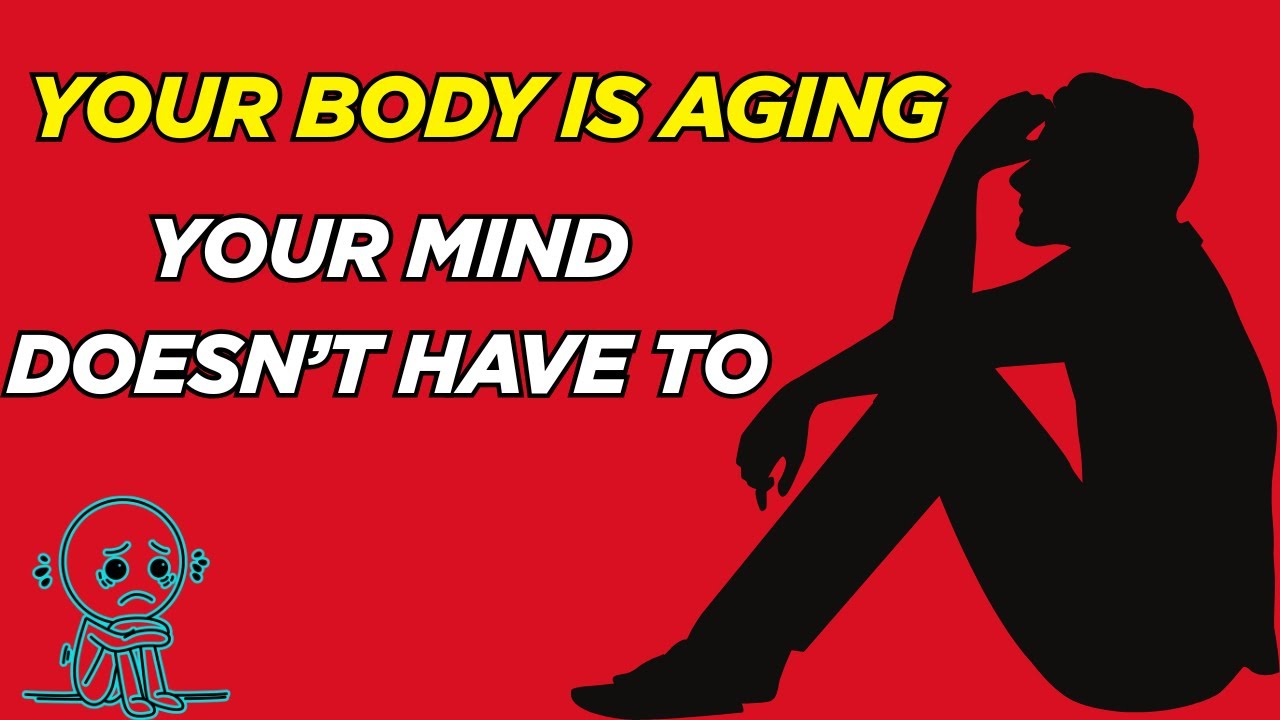 Your Body Is Aging. Your Mind Doesn’t Have To