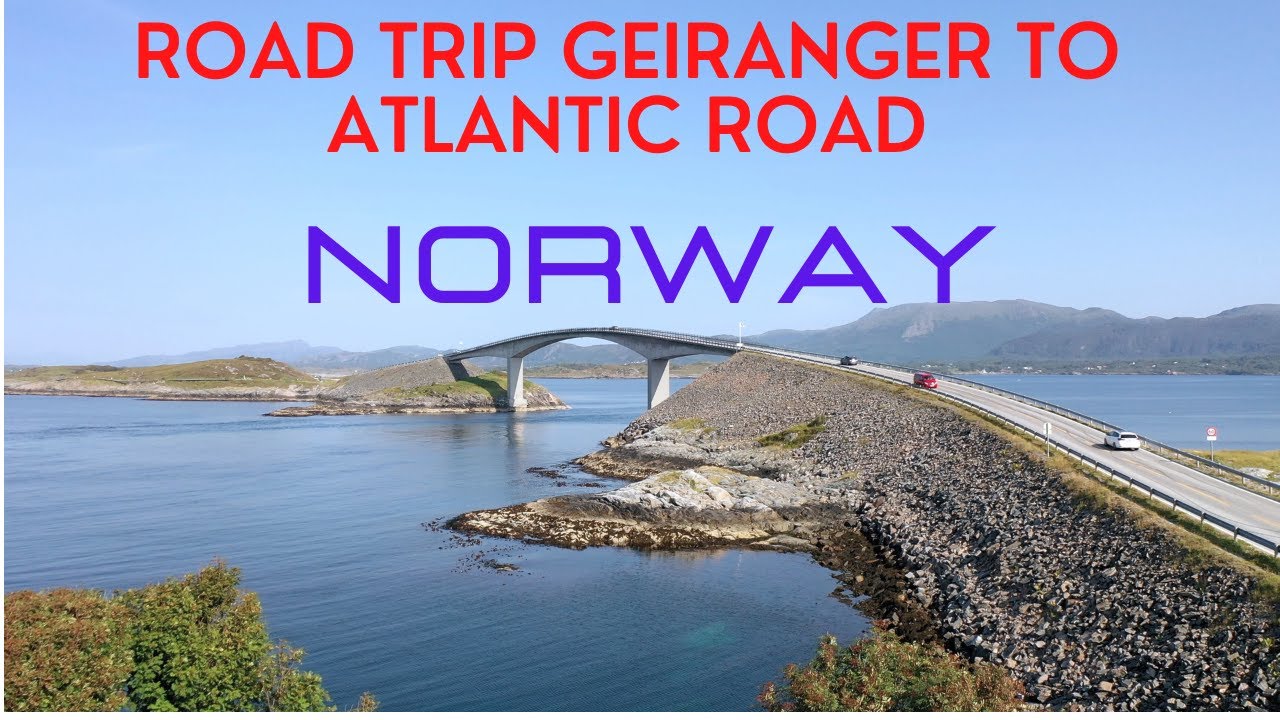 Geiranger to Atlantic Road 2021 /4K