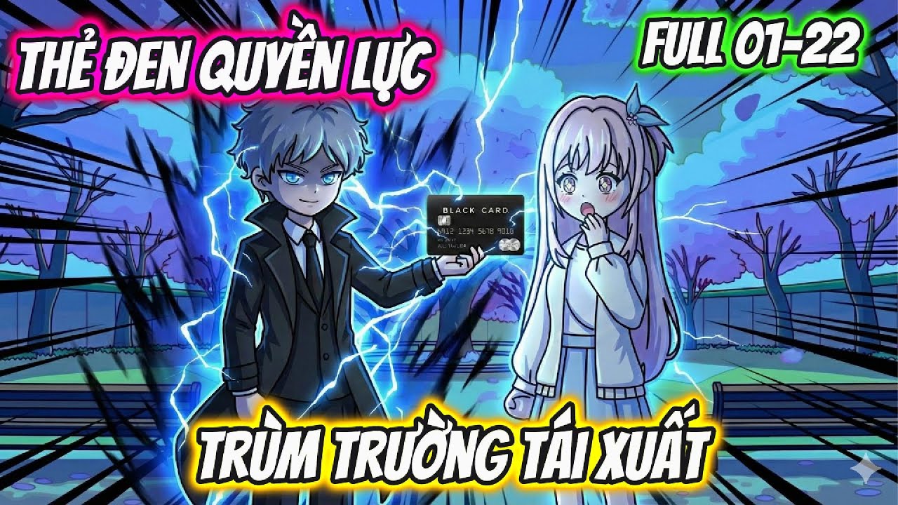 Thẻ Đen Quyền Lực Trùm Trường Tái Xuất | Team VietSub