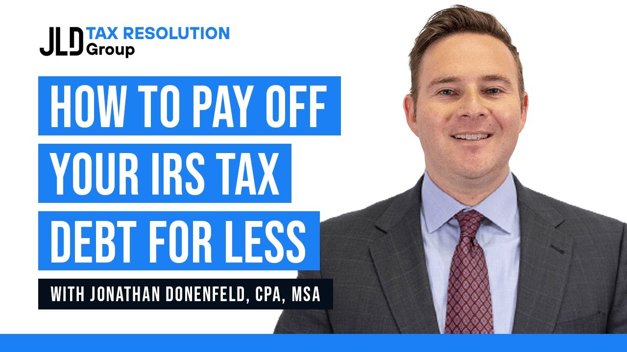 How to Pay Off your IRS Tax Debt for Less