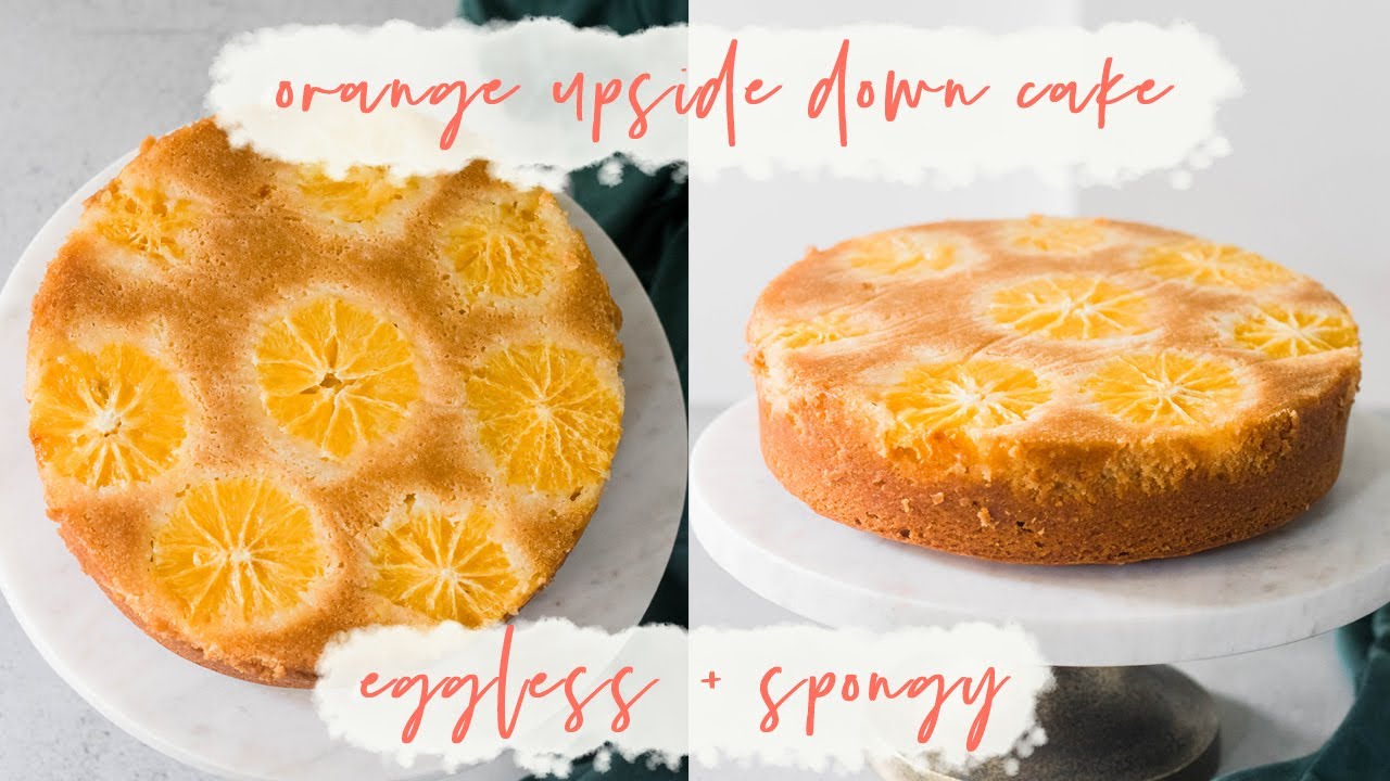 HOW TO MAKE ORANGE UPSIDE DOWN CAKE (EGGLESS) // Easy Upside Down Orange Cake (Eggless)