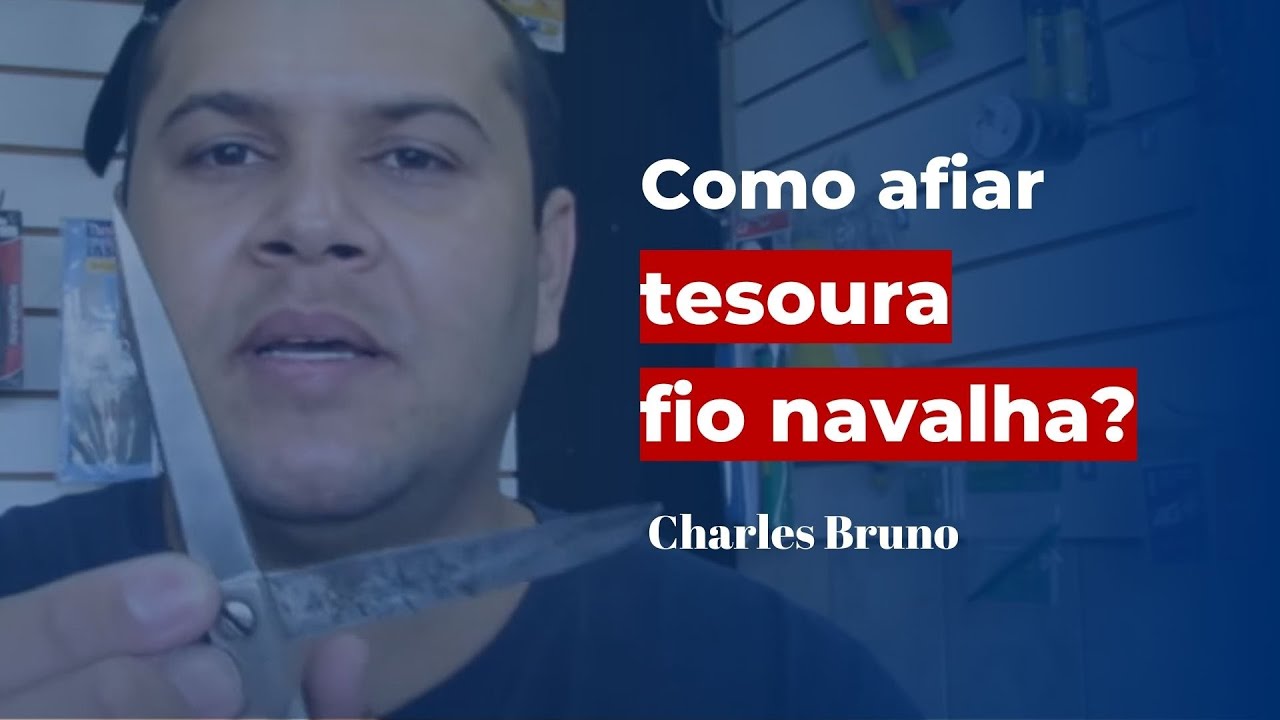 COMO AFIAR TESOURA FIO NAVALHA? - Charles Bruno