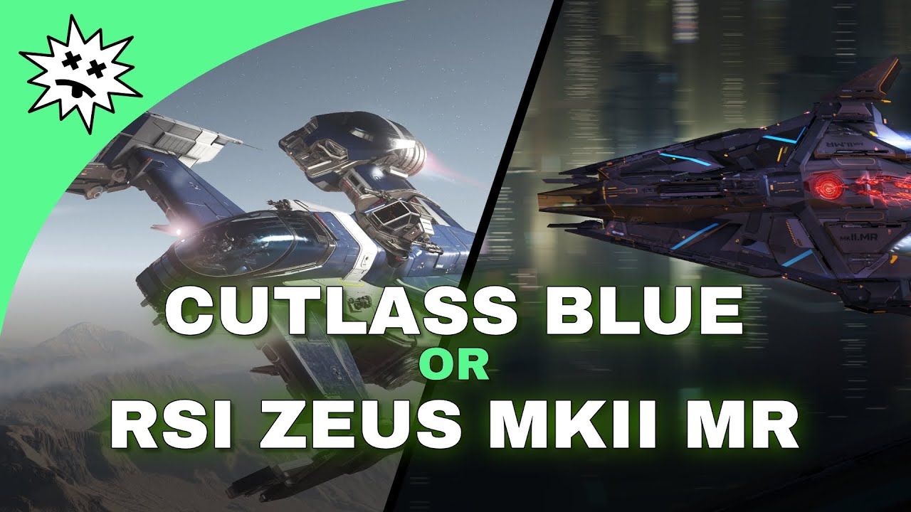 Star Citizen -  Cutlass Blue or Zeus MKII MR - Bounty Ship Game Play
