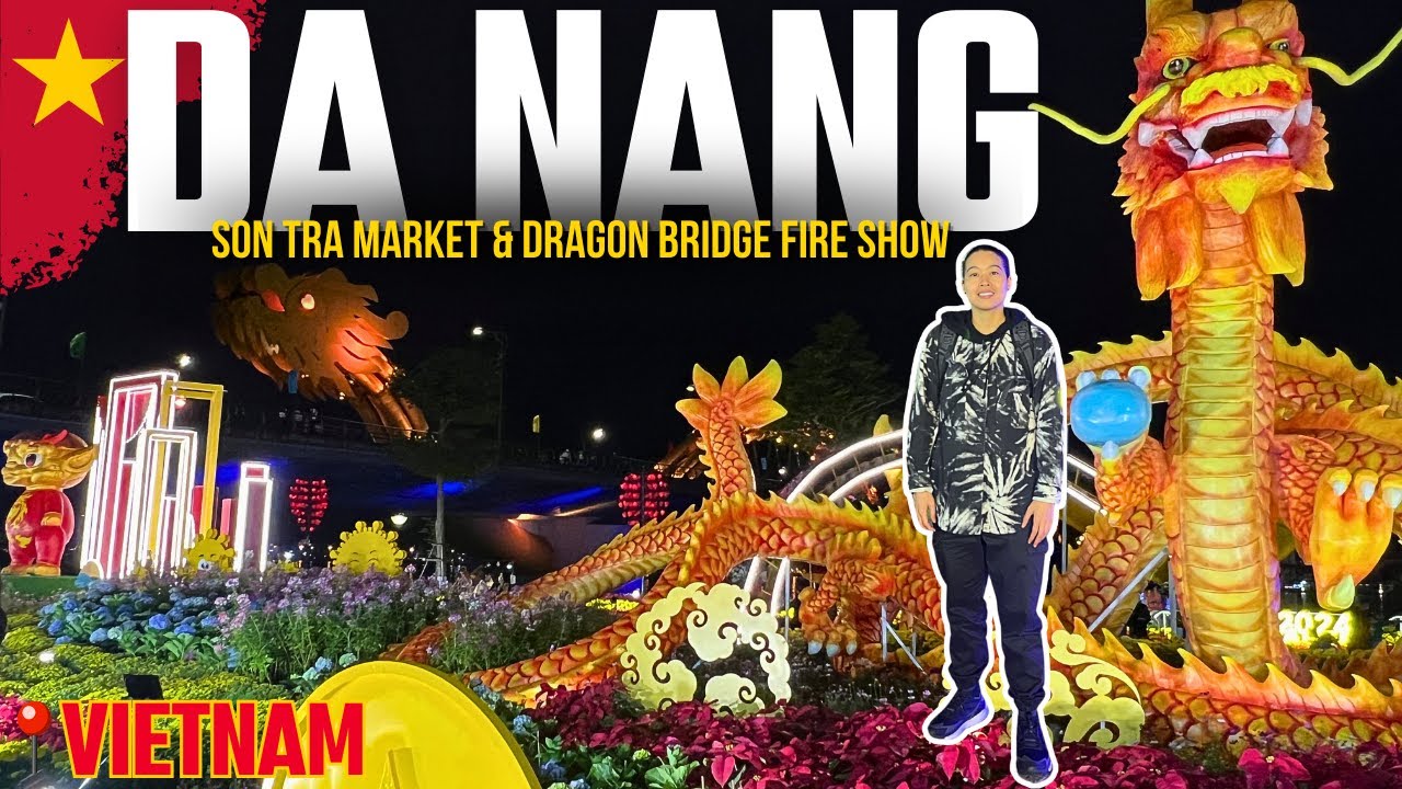 Exploring Da Nang🇻🇳 SON TRA NIGHT MARKET &  🐲DRAGON BRIDGE FIRE 🔥& WATER SHOW 💦
