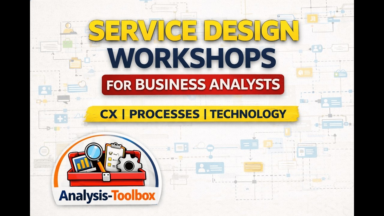 How Business Analysts Run Service Design Workshops Step by Step