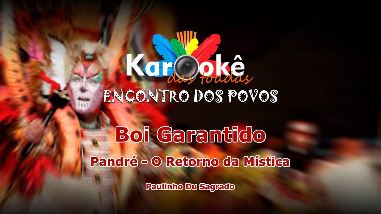 Karaokê Pandré - O Retorno da Mística - Boi Garantido 2015