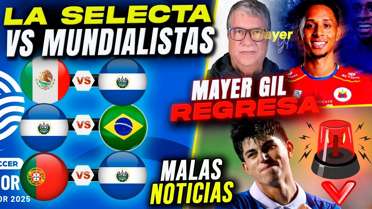 🚨 NOTICIAS: Brasil, Portugal y México, rivales de la Selecta | ¿Mayer Gil regresa? 🇸🇻vebrn