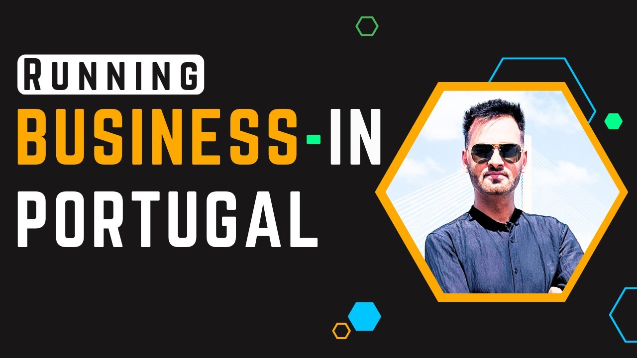 RUNNING BUSINESS IN PORTUGAL (BEST BUSINESS DECISION)